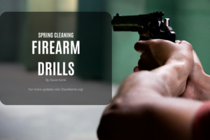 Spring Cleaning Firearm Drills