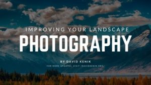 Improving Your Landscape Photography
