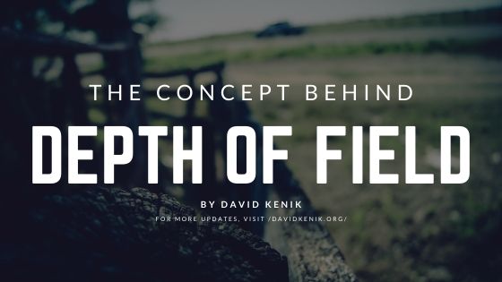 The Concept Behind Depth of Field