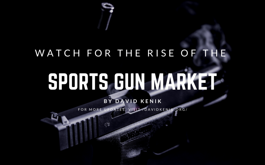 Watch for the Rise of the Sports Gun Market